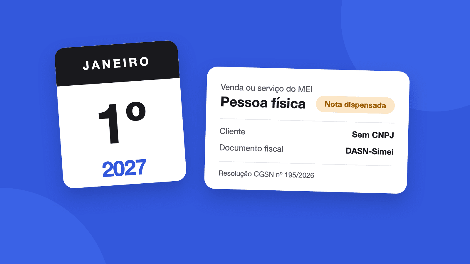 Calendário marcando 1º de janeiro de 2027 ao lado de um cartão indicando que a venda do MEI para pessoa física sem CNPJ tem a nota dispensada e usa a DASN-Simei como documento fiscal
